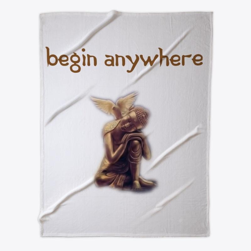 Begin Anywhere