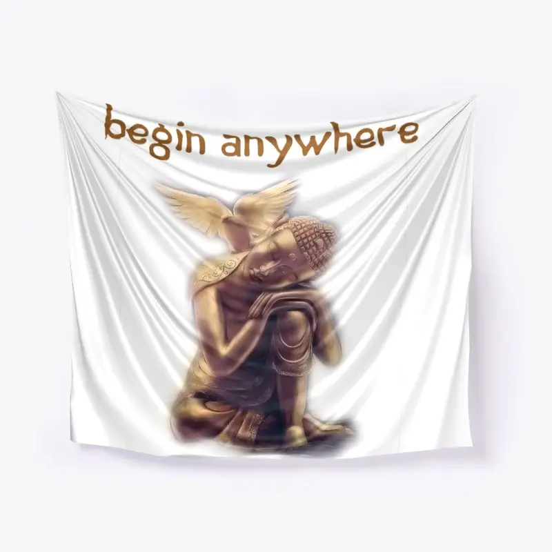 Begin Anywhere