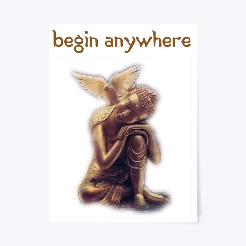 Begin Anywhere